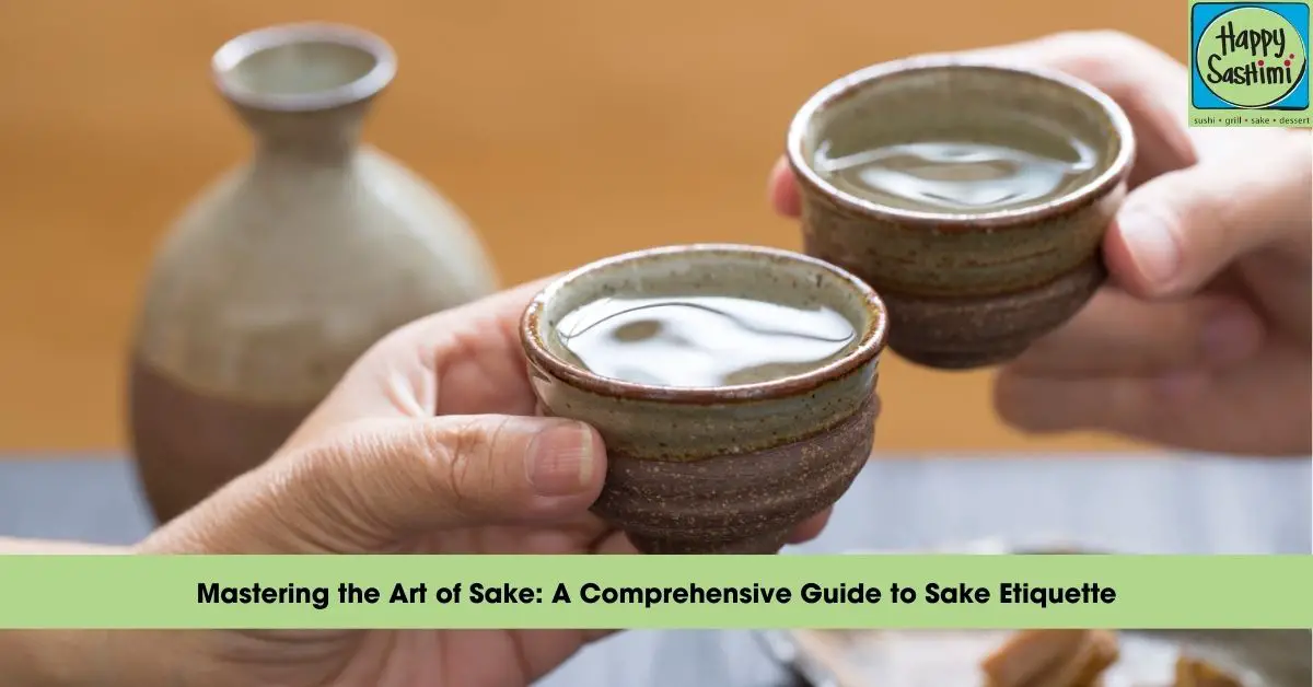 how to drink sake properly sake etiquette